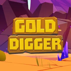 Взлом Gold Digger (Голд Диггер)  [МОД Бесконечные деньги] - последняя версия apk на Андроид