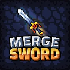 Скачать взлом Merge Sword :Idle Merged Sword (Мерж Сворд)  [МОД Много монет] - стабильная версия apk на Андроид